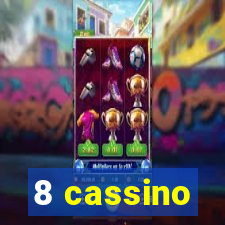 8 cassino