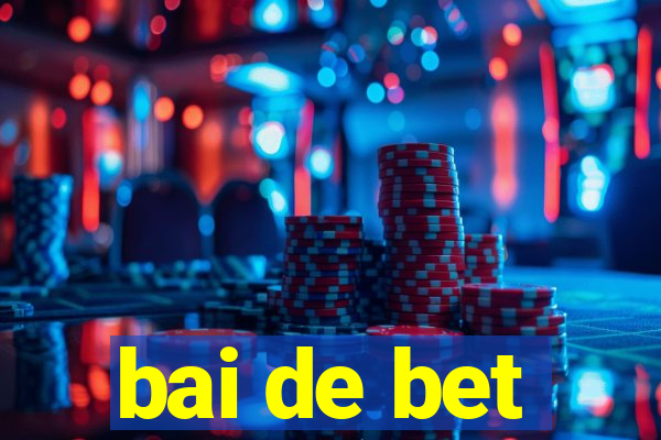 bai de bet