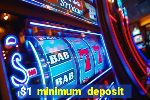 $1 minimum deposit casino australia 2021