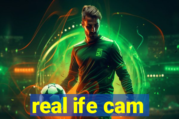 real ife cam