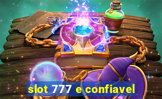 slot 777 e confiavel