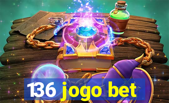 136 jogo bet