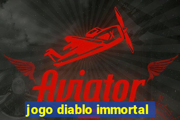 jogo diablo immortal