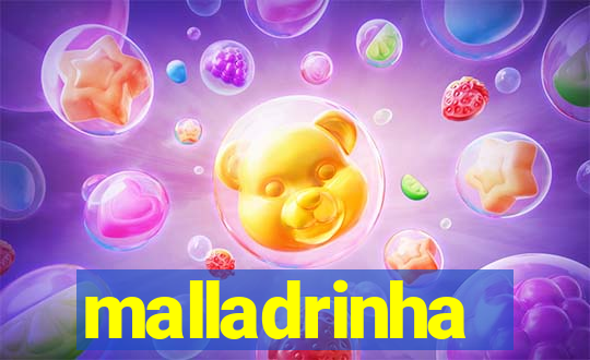 malladrinha