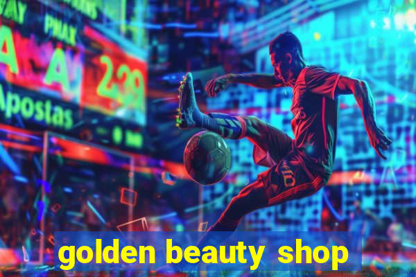 golden beauty shop