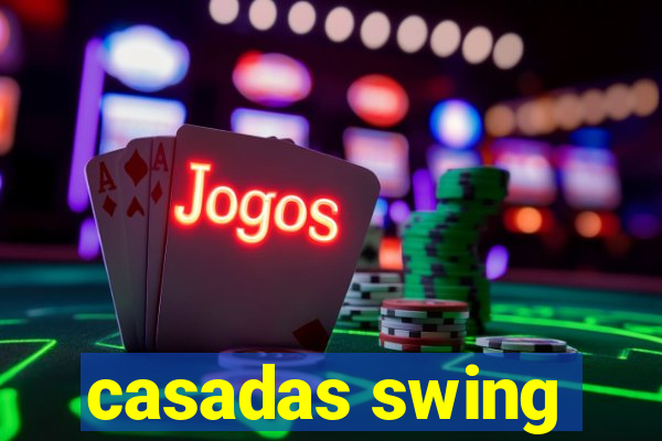 casadas swing