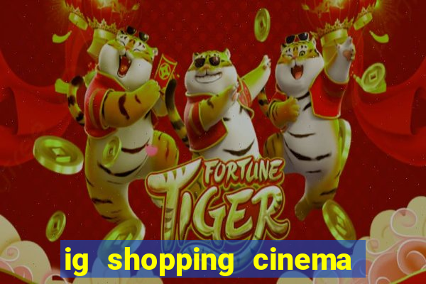 ig shopping cinema porto velho