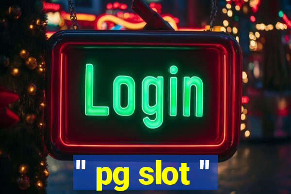 '' pg slot ''