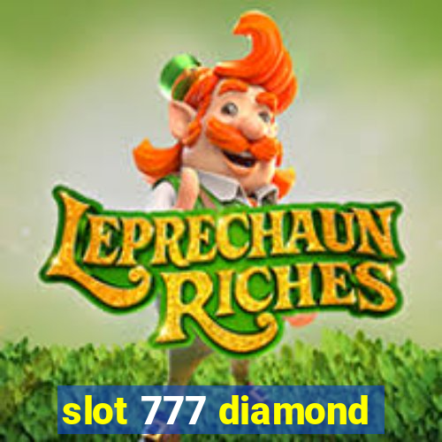 slot 777 diamond