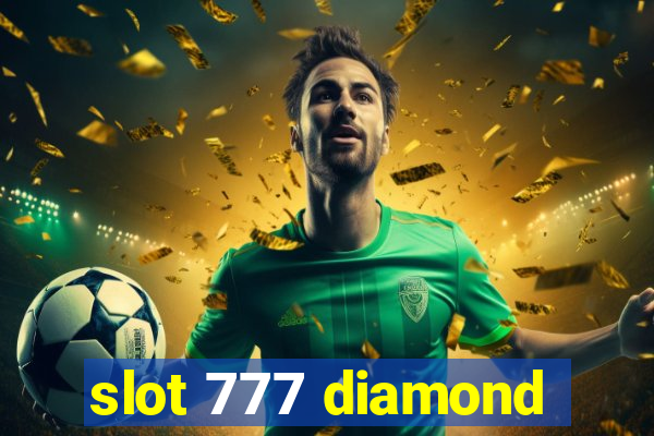 slot 777 diamond