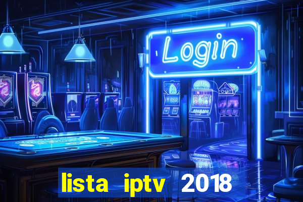 lista iptv 2018 gratis atualizada futebol