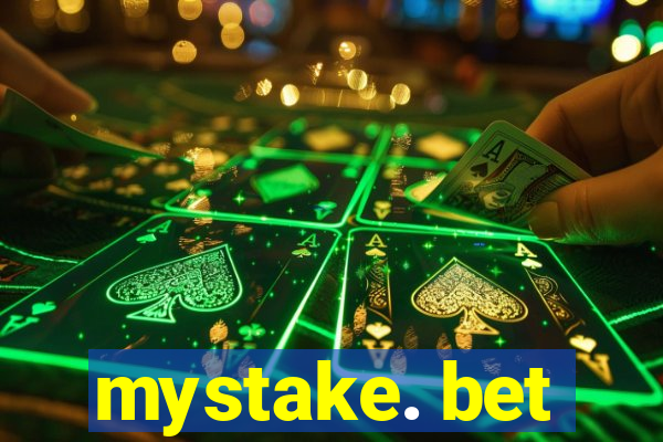 mystake. bet