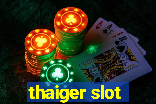 thaiger slot