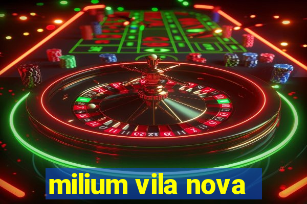 milium vila nova