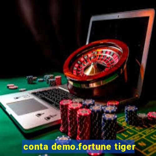 conta demo.fortune tiger