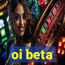 oi beta