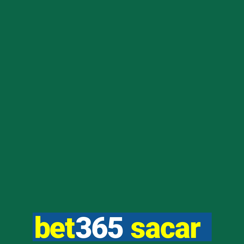 bet365 sacar