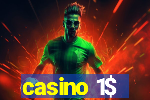 casino 1$