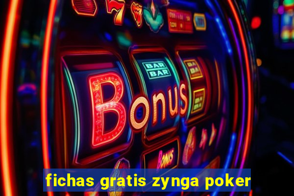 fichas gratis zynga poker