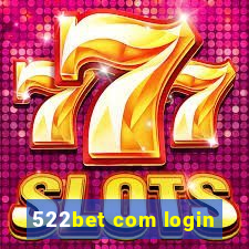 522bet com login