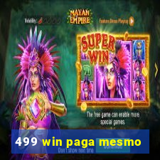 499 win paga mesmo