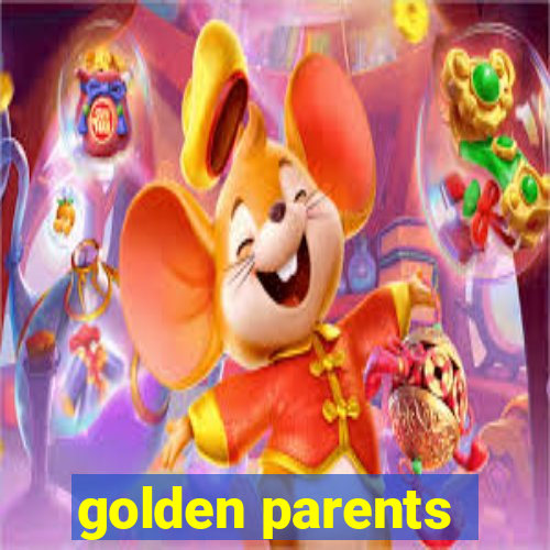 golden parents