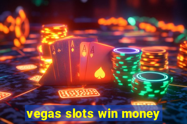 vegas slots win money