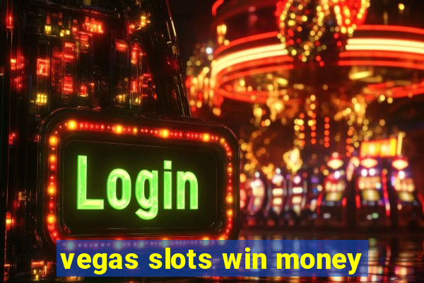 vegas slots win money