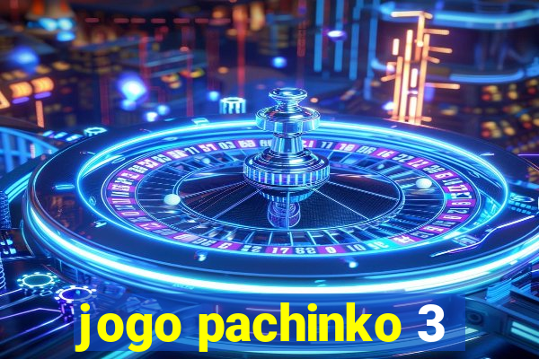 jogo pachinko 3