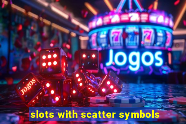 slots with scatter symbols