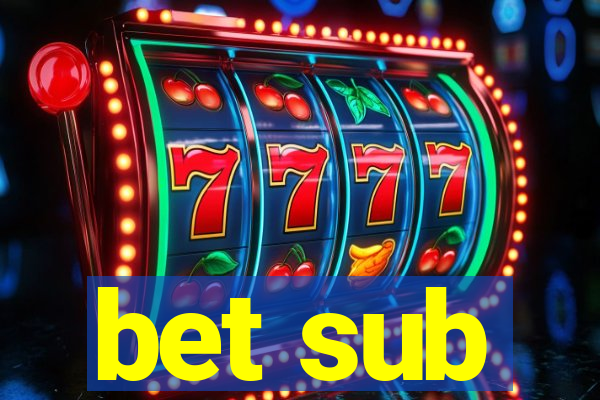 bet sub