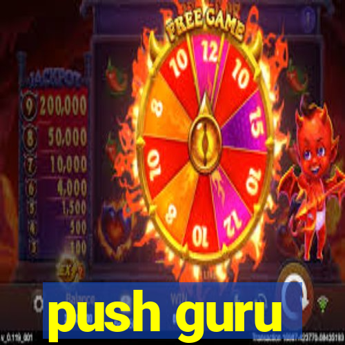 push guru