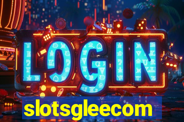 slotsgleecom