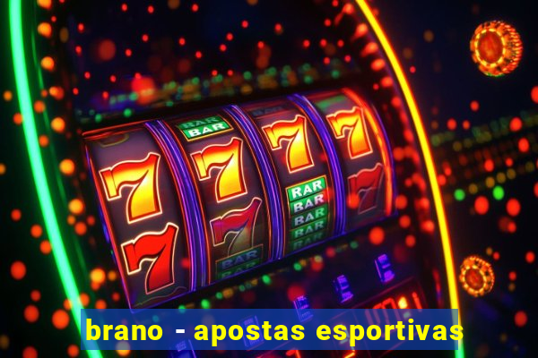 brano - apostas esportivas