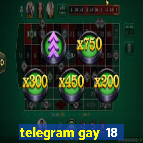 telegram gay 18