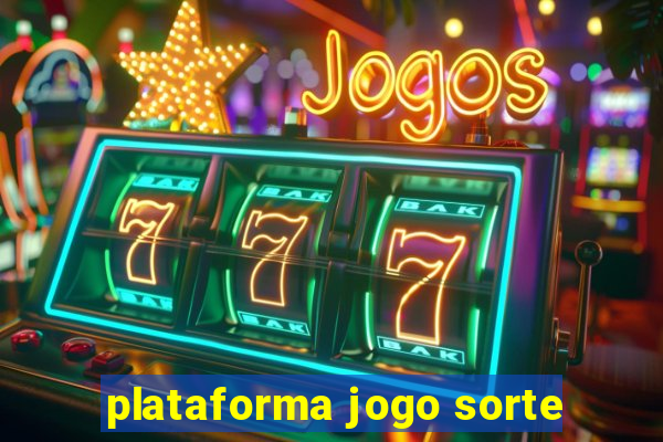 plataforma jogo sorte