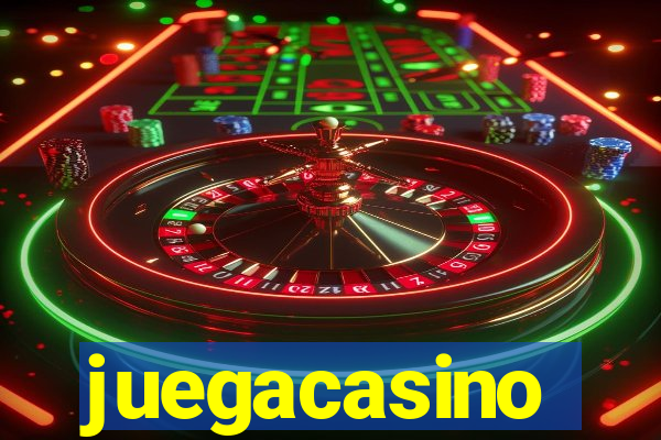 juegacasino