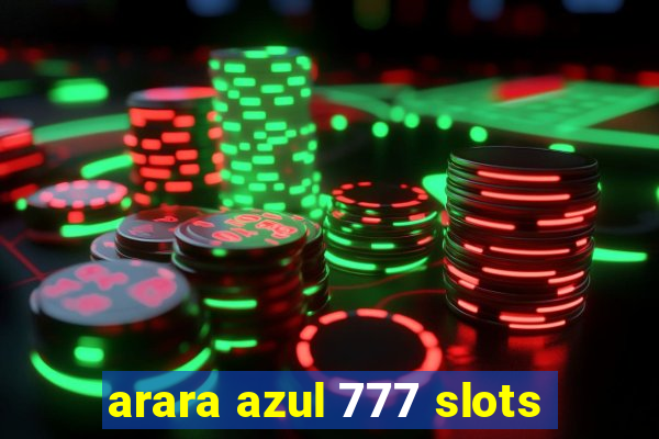 arara azul 777 slots