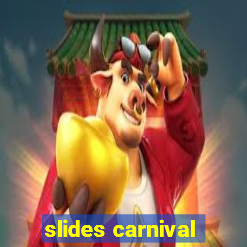 slides carnival