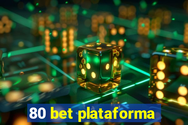 80 bet plataforma