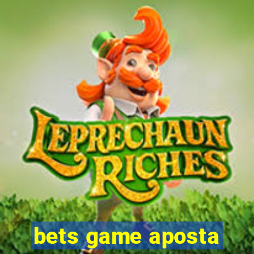 bets game aposta