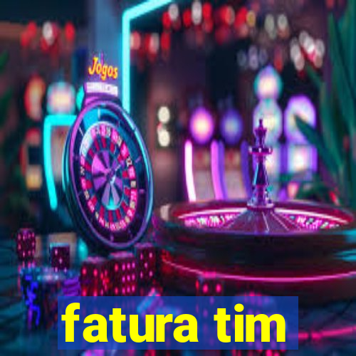 fatura tim