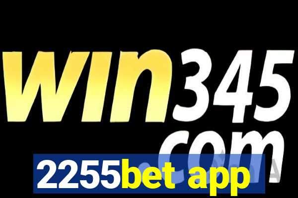 2255bet app