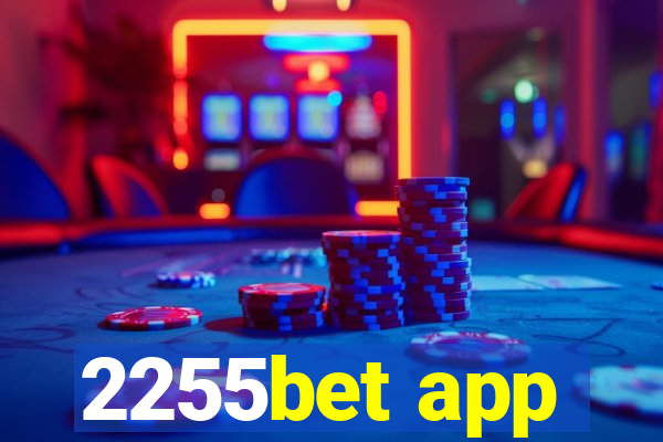 2255bet app