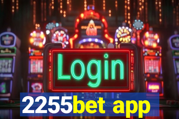 2255bet app