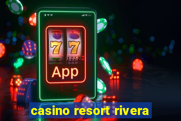 casino resort rivera