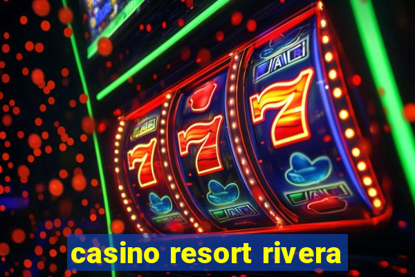 casino resort rivera