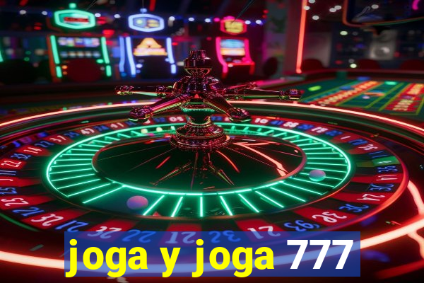 joga y joga 777