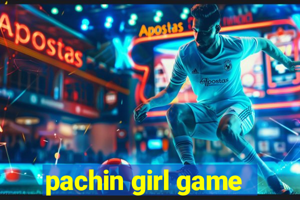 pachin girl game