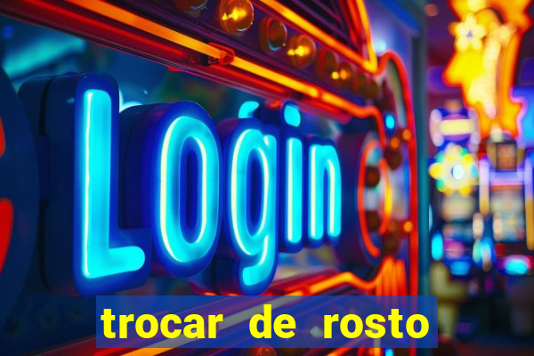 trocar de rosto online trocar rosto de video online